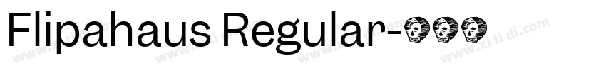 Flipahaus Regular字体转换